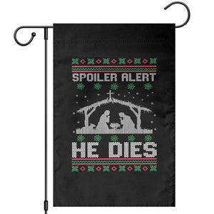 Spoiler Alert He Dies Garden Flag Funny Nativity Scene Dark Humor Ugly Xmas TS10 Black Print Your Wear