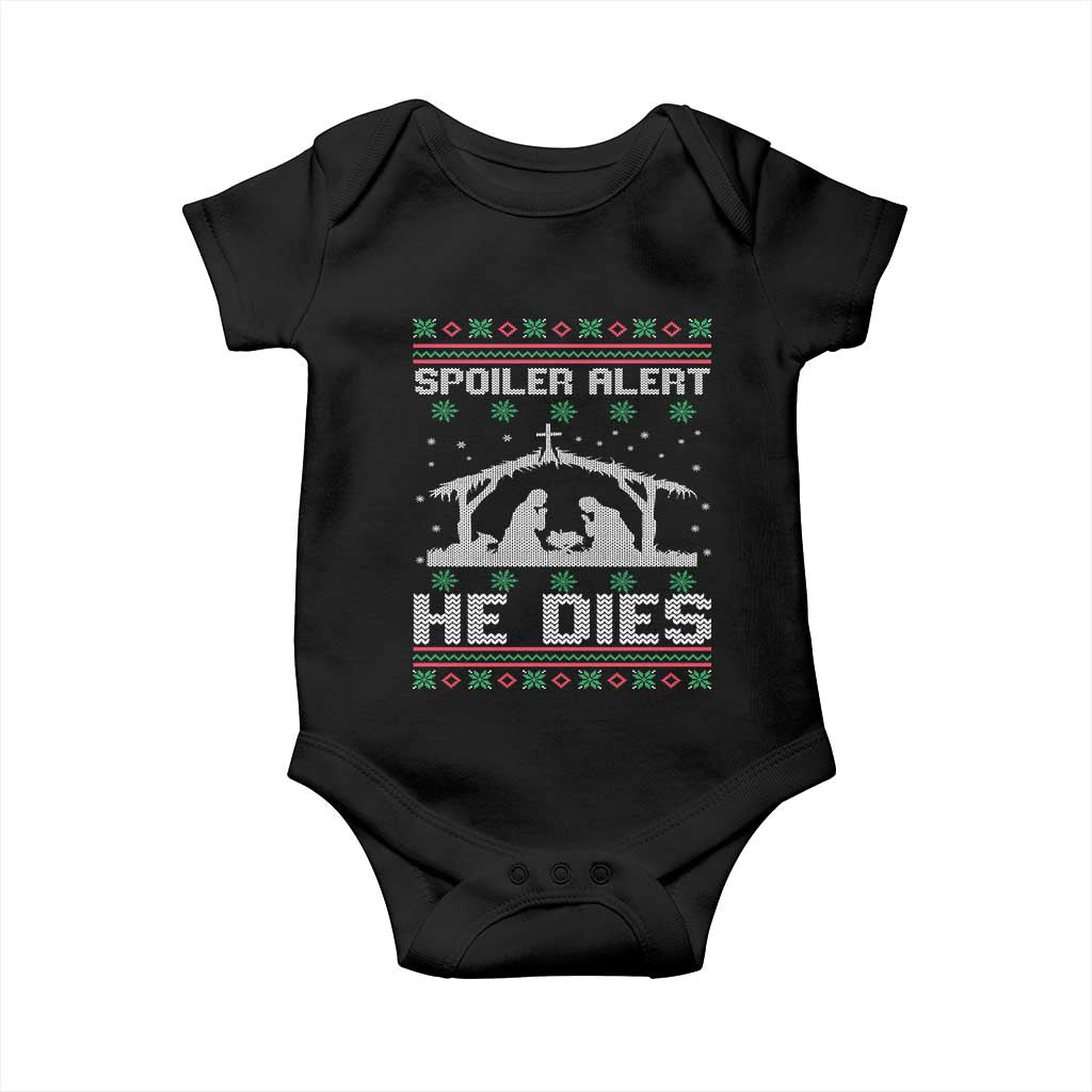 Spoiler Alert He Dies Baby Onesie Funny Nativity Scene Dark Humor Ugly Xmas TS10 Black Print Your Wear