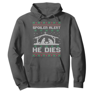 Spoiler Alert He Dies Hoodie Funny Nativity Scene Dark Humor Ugly Xmas TS10 Dark Heather Print Your Wear