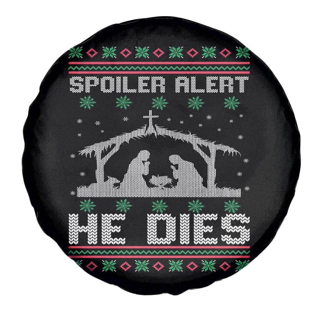Spoiler Alert He Dies Spare Tire Cover Funny Nativity Scene Dark Humor Ugly Xmas TS10 Print Your Wear