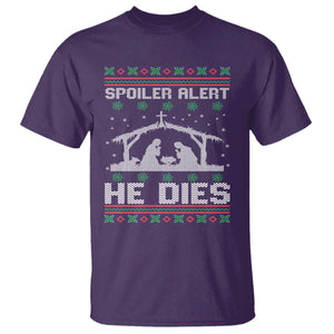 Spoiler Alert He Dies T Shirt Funny Nativity Scene Dark Humor Ugly Xmas TS10 Purple Print Your Wear