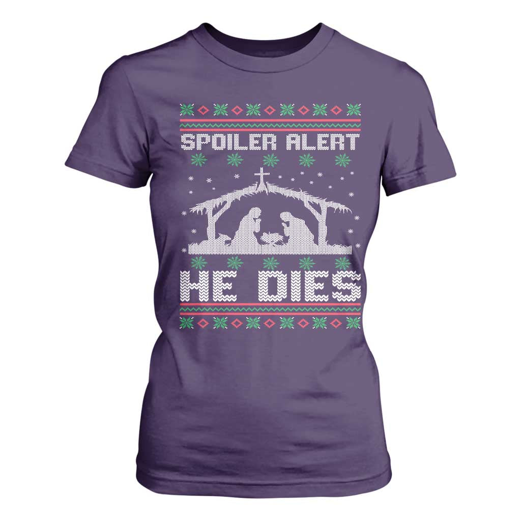 Spoiler Alert He Dies T Shirt For Women Funny Nativity Scene Dark Humor Ugly Xmas TS10 Purple Print Your Wear