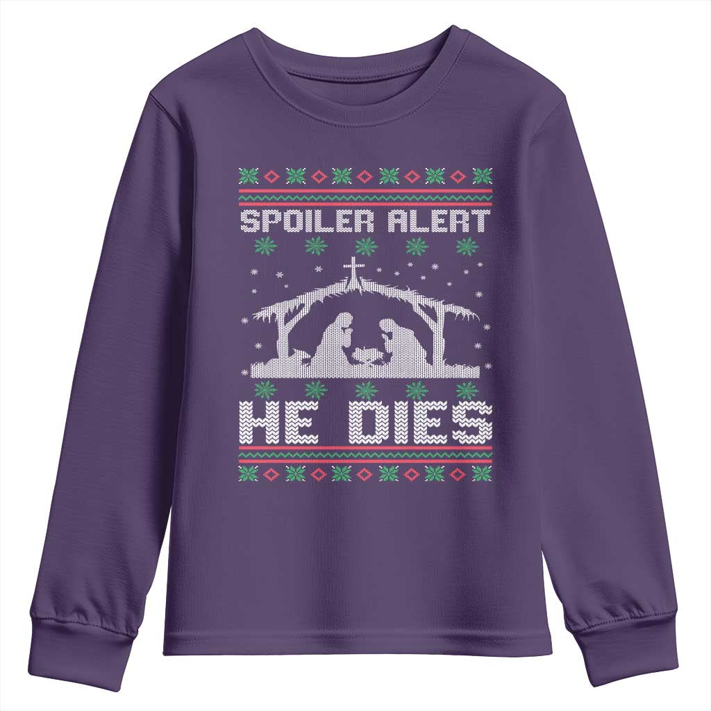 Spoiler Alert He Dies Youth Sweatshirt Funny Nativity Scene Dark Humor Ugly Xmas TS10 Purple Print Your Wear