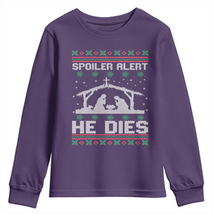Spoiler Alert He Dies Youth Sweatshirt Funny Nativity Scene Dark Humor Ugly Xmas TS10 Purple Print Your Wear