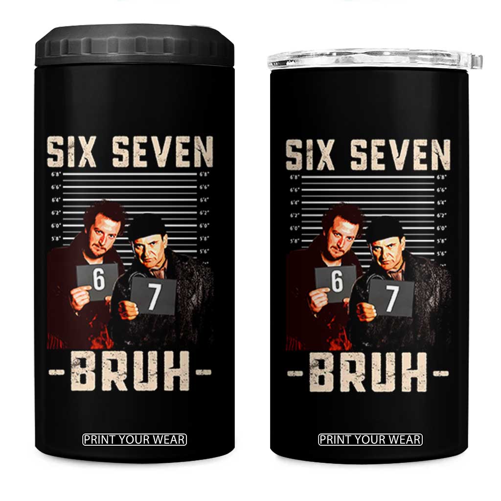 Funny 6 7 Meme 4 in 1 Can Cooler Tumbler Retro Home Christmas Movie Alone TS10 One Size: 16 oz Black Print Your Wear