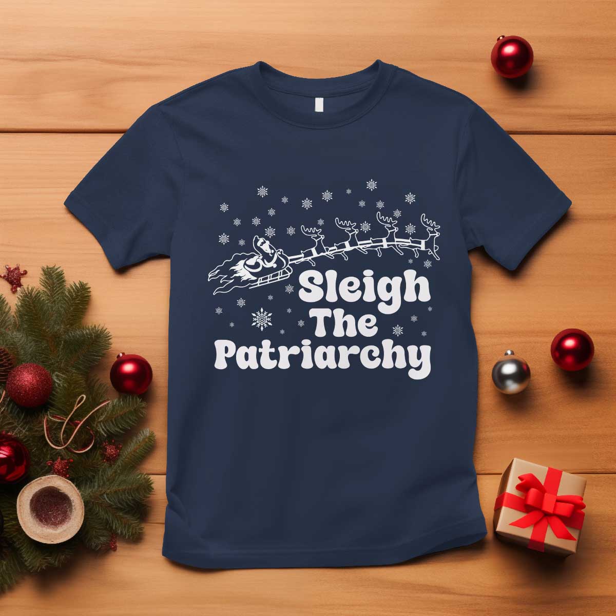 Sleigh The Patriarchy T Shirt Christmas Feminist Womens Rights TS10 Navy Print Your Wear