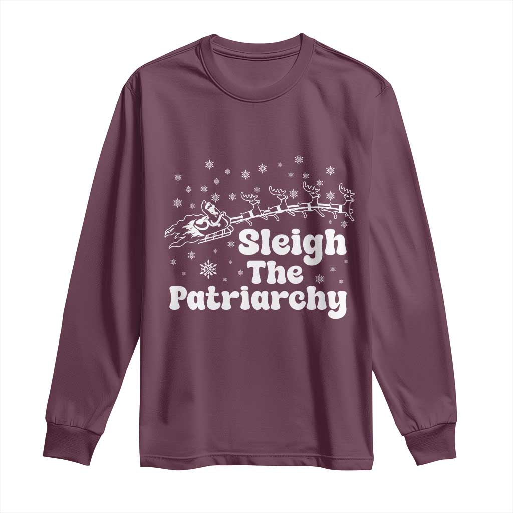 Sleigh The Patriarchy Long Sleeve Shirt Christmas Feminist Womens Rights TS10 Maroon Print Your Wear