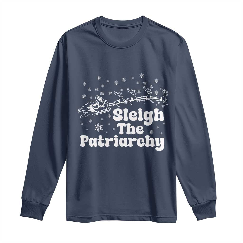 Sleigh The Patriarchy Long Sleeve Shirt Christmas Feminist Womens Rights TS10 Navy Print Your Wear