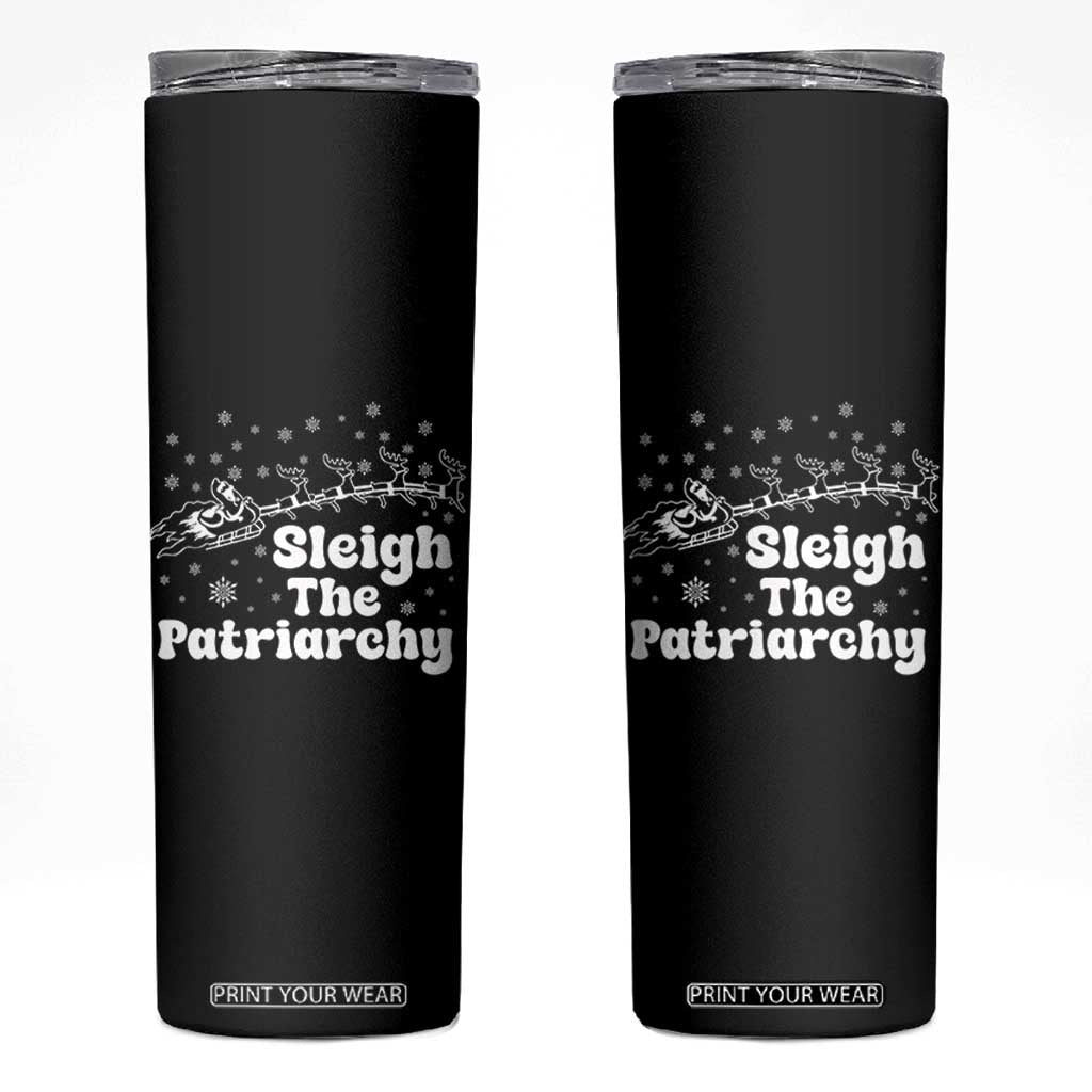 Sleigh The Patriarchy Skinny Tumbler Christmas Feminist Womens Rights TS10 Black Print Your Wear