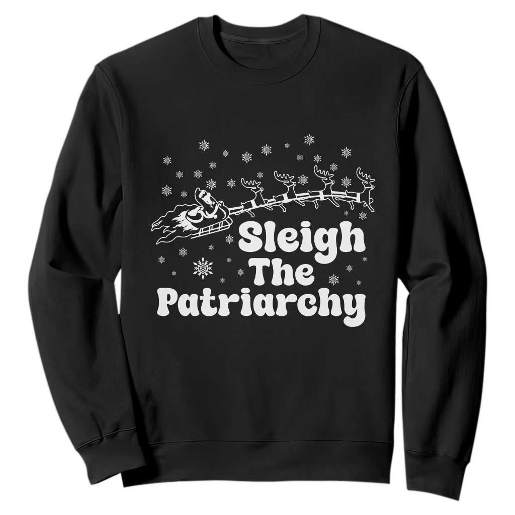 Sleigh The Patriarchy Sweatshirt Christmas Feminist Womens Rights TS10 Black Print Your Wear