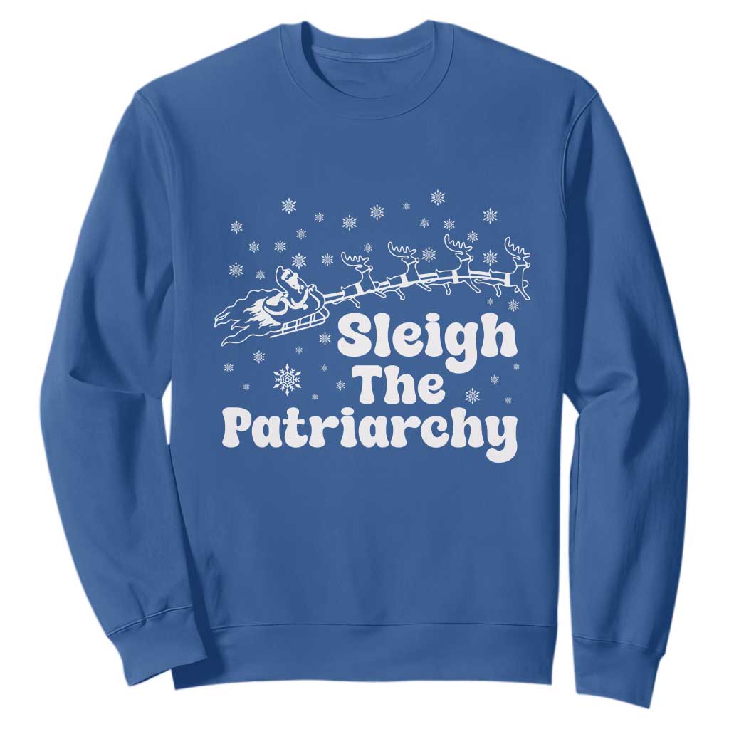 Sleigh The Patriarchy Sweatshirt Christmas Feminist Womens Rights TS10 Royal Blue Print Your Wear
