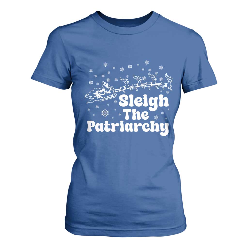 Sleigh The Patriarchy T Shirt For Women Christmas Feminist Womens Rights TS10 Royal Blue Print Your Wear