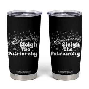 Sleigh The Patriarchy Tumbler Cup Christmas Feminist Womens Rights TS10 Black Print Your Wear