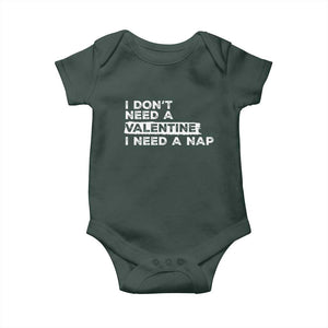 Funny Single Baby Onesie I Don't Need A Valentine I Need A Nap Valentines Day TS10 Print Your Wear