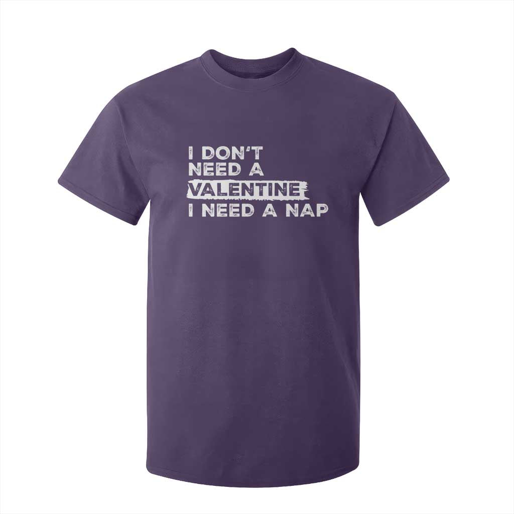 Funny Single T Shirt For Kid I Don't Need A Valentine I Need A Nap Valentines Day TS10 Purple Print Your Wear