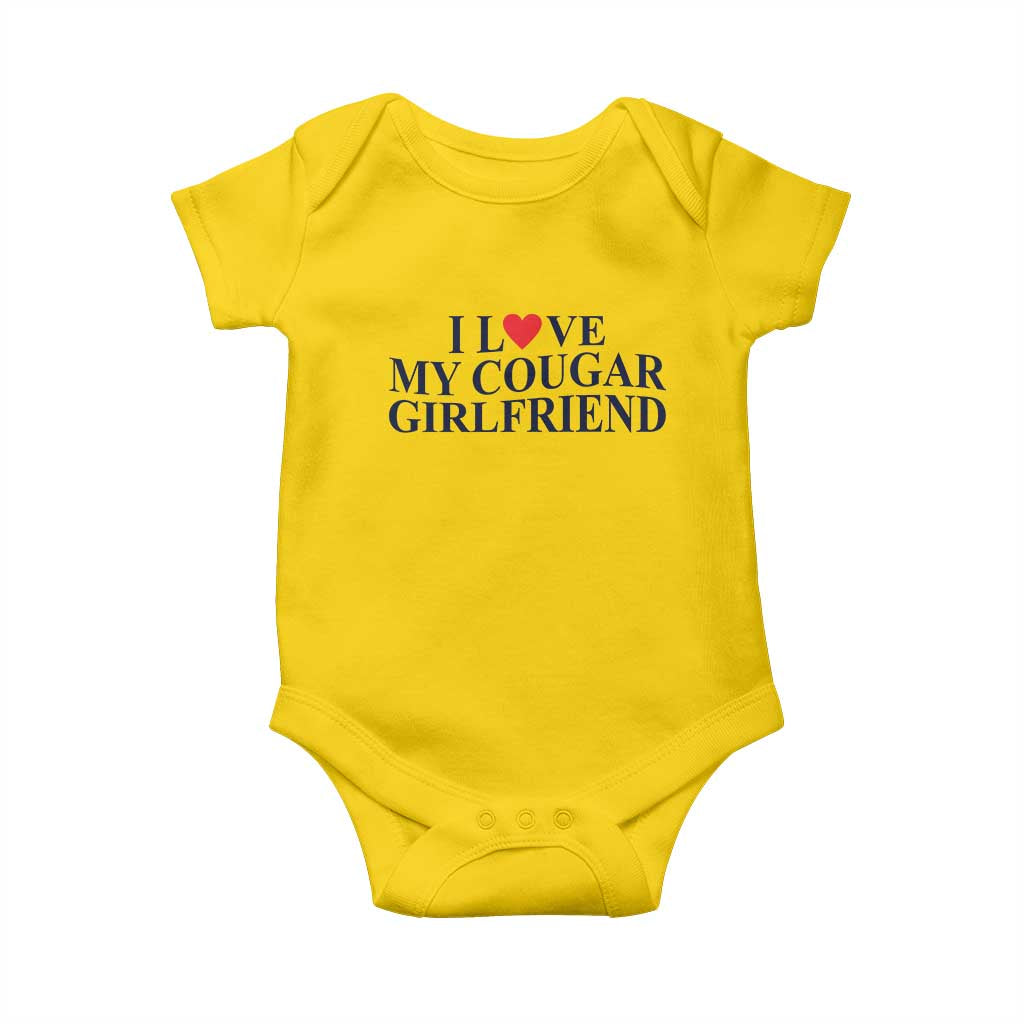 I Love My Cougar Girlfriend Baby Onesie Funny Gift for Him Boyfriend Valentine TS10 Daisy Print Your Wear