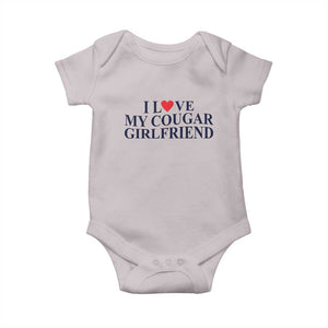 I Love My Cougar Girlfriend Baby Onesie Funny Gift for Him Boyfriend Valentine TS10 Ice Gray Print Your Wear
