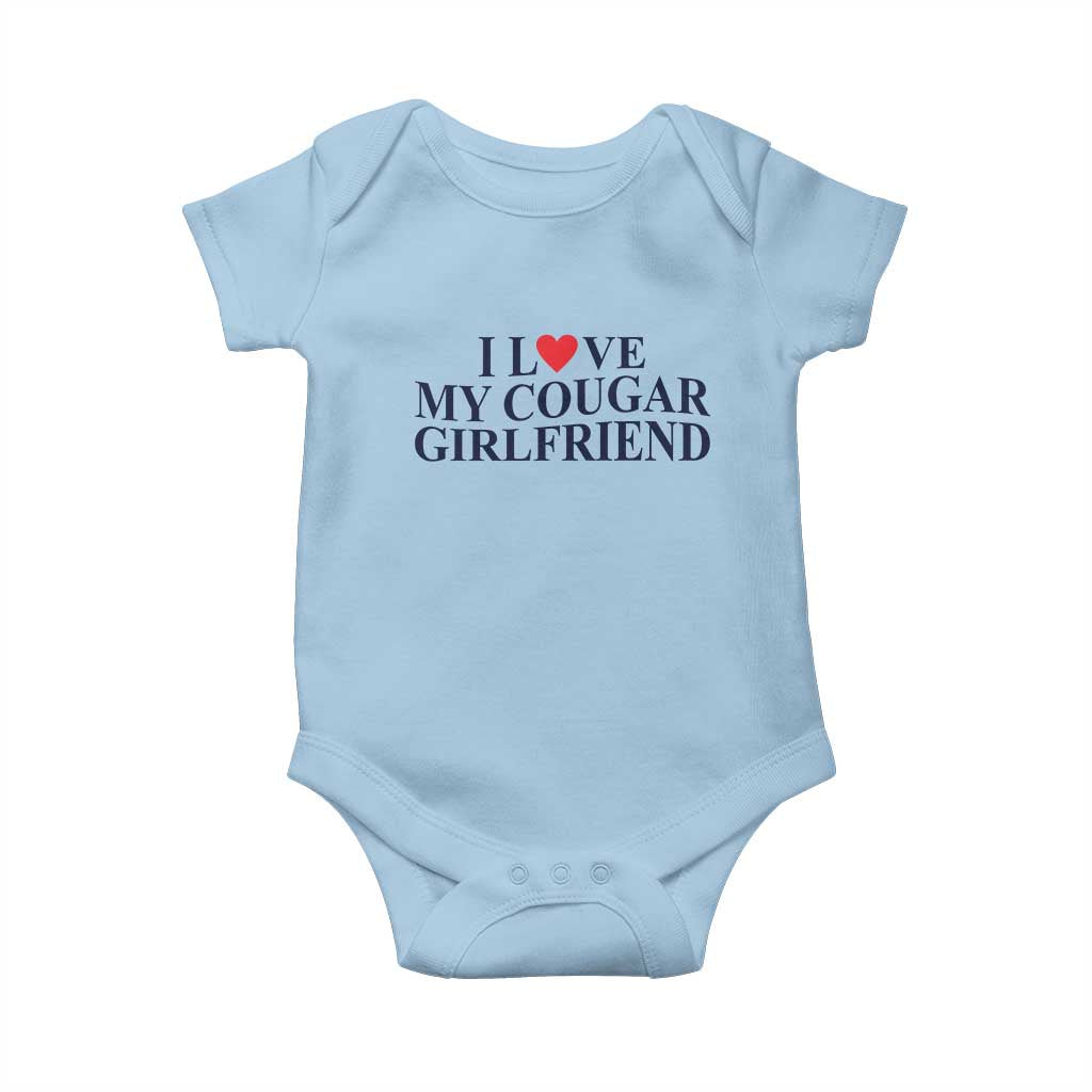 I Love My Cougar Girlfriend Baby Onesie Funny Gift for Him Boyfriend Valentine TS10 Light Blue Print Your Wear