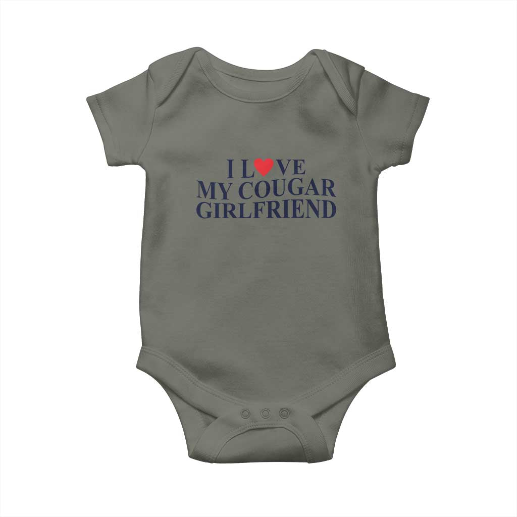 I Love My Cougar Girlfriend Baby Onesie Funny Gift for Him Boyfriend Valentine TS10 Military Green Print Your Wear