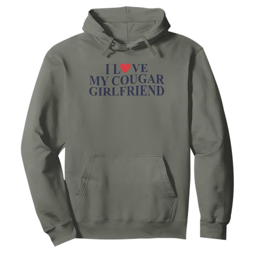 I Love My Cougar Girlfriend Hoodie Funny Gift for Him Boyfriend Valentine TS10 Military Green Print Your Wear