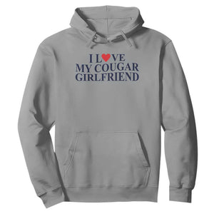 I Love My Cougar Girlfriend Hoodie Funny Gift for Him Boyfriend Valentine TS10 Sport Gray Print Your Wear