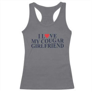 I Love My Cougar Girlfriend Racerback Tank Top Funny Gift for Him Boyfriend Valentine TS10 Charcoal Print Your Wear