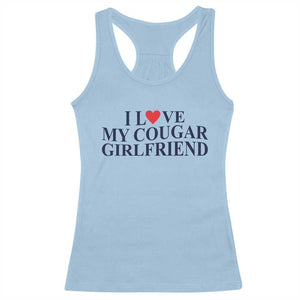 I Love My Cougar Girlfriend Racerback Tank Top Funny Gift for Him Boyfriend Valentine TS10 Light Blue Print Your Wear