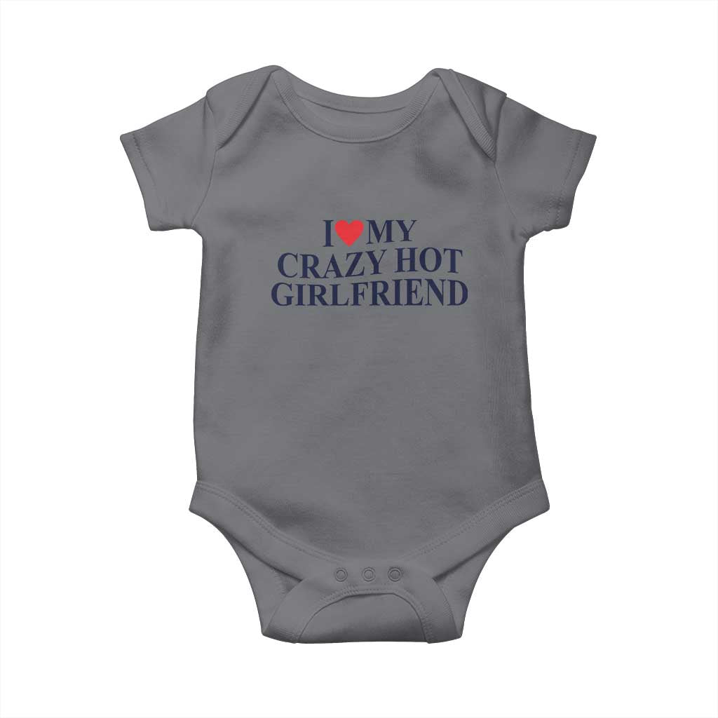 I Love My Girlfriend Baby Onesie Funny Gift for Him Boyfriend Valentine Hot Girlfriend TS10 Charcoal Print Your Wear