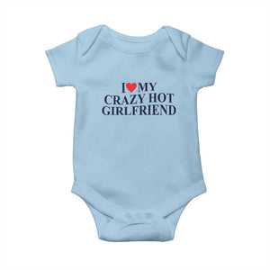 I Love My Girlfriend Baby Onesie Funny Gift for Him Boyfriend Valentine Hot Girlfriend TS10 Light Blue Print Your Wear