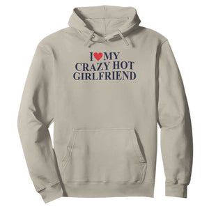 I Love My Girlfriend Hoodie Funny Gift for Him Boyfriend Valentine Hot Girlfriend TS10 Sand Print Your Wear