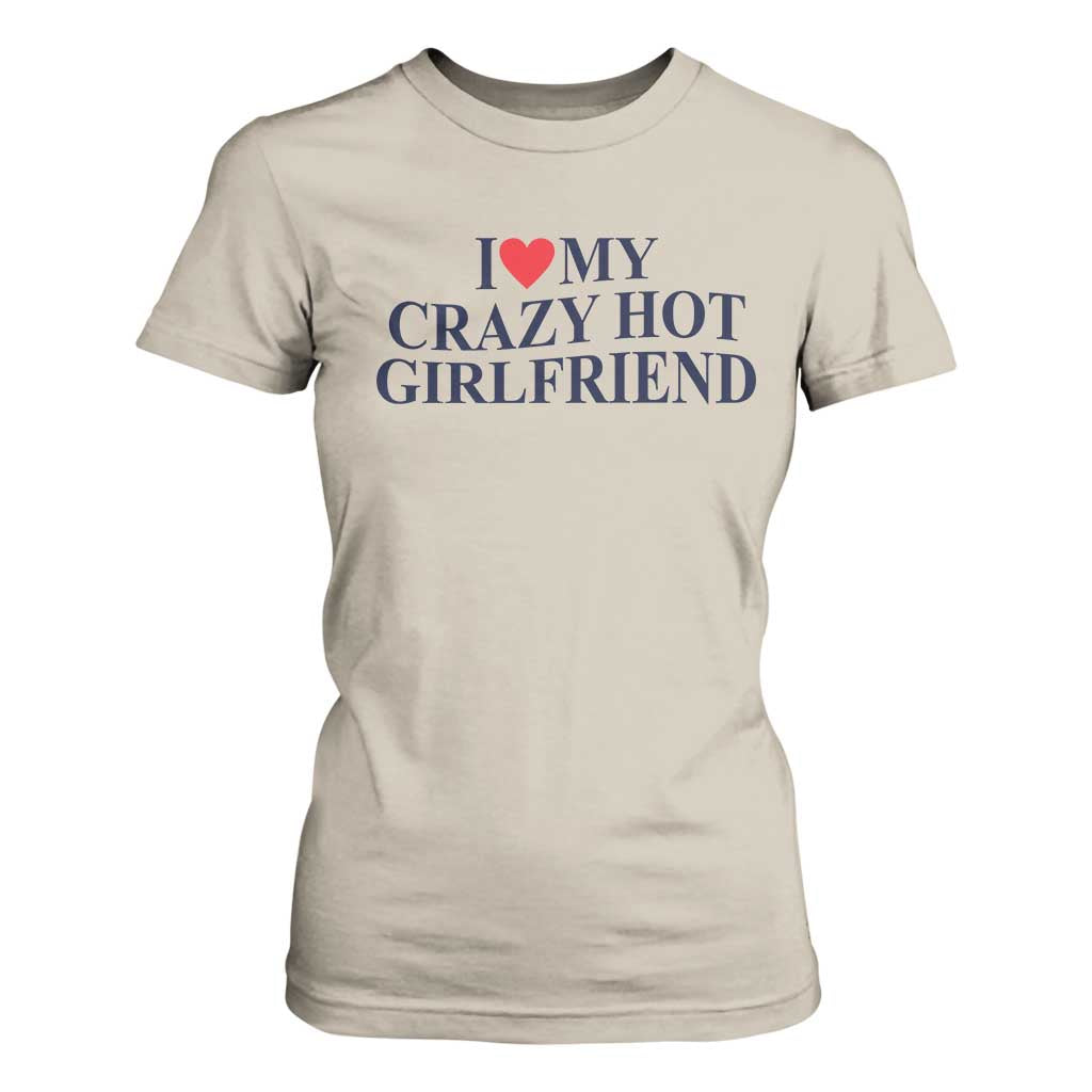 I Love My Girlfriend T Shirt For Women Funny Gift for Him Boyfriend Valentine Hot Girlfriend TS10 Sand Print Your Wear
