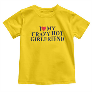 I Love My Girlfriend Toddler T Shirt Funny Gift for Him Boyfriend Valentine Hot Girlfriend TS10 Daisy Print Your Wear