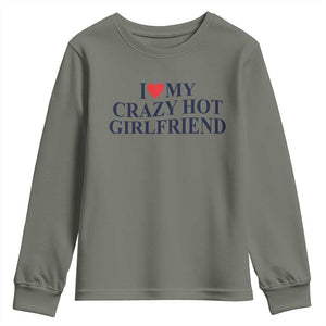 I Love My Girlfriend Youth Sweatshirt Funny Gift for Him Boyfriend Valentine Hot Girlfriend TS10 Military Green Print Your Wear