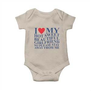 I Love My Hot Girlfriend Baby Onesie Funny Gift for Him Boyfriend Valentine TS10 Sand Print Your Wear