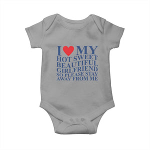 I Love My Hot Girlfriend Baby Onesie Funny Gift for Him Boyfriend Valentine TS10 Sport Gray Print Your Wear