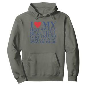 I Love My Hot Girlfriend Hoodie Funny Gift for Him Boyfriend Valentine TS10 Military Green Print Your Wear