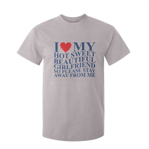 I Love My Hot Girlfriend T Shirt For Kid Funny Gift for Him Boyfriend Valentine TS10 Ice Gray Print Your Wear
