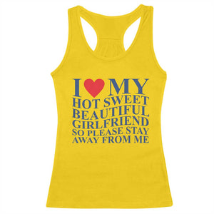I Love My Hot Girlfriend Racerback Tank Top Funny Gift for Him Boyfriend Valentine TS10 Daisy Print Your Wear