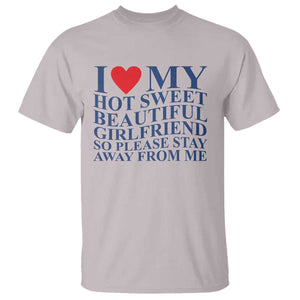 I Love My Hot Girlfriend T Shirt Funny Gift for Him Boyfriend Valentine TS10 Ice Gray Print Your Wear