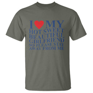 I Love My Hot Girlfriend T Shirt Funny Gift for Him Boyfriend Valentine TS10 Military Green Print Your Wear