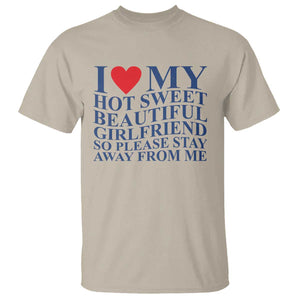 I Love My Hot Girlfriend T Shirt Funny Gift for Him Boyfriend Valentine TS10 Sand Print Your Wear