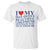 I Love My Hot Girlfriend T Shirt Funny Gift for Him Boyfriend Valentine TS10 White Print Your Wear