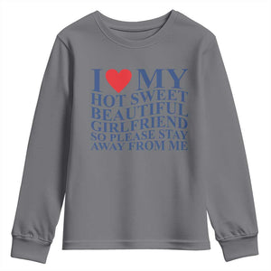 I Love My Hot Girlfriend Youth Sweatshirt Funny Gift for Him Boyfriend Valentine TS10 Charcoal Print Your Wear