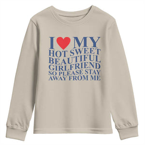 I Love My Hot Girlfriend Youth Sweatshirt Funny Gift for Him Boyfriend Valentine TS10 Sand Print Your Wear