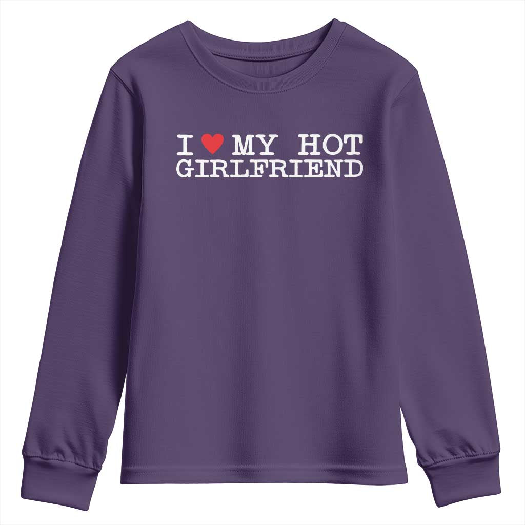 I Love My Hot Girlfriend Youth Sweatshirt Valentines Day Gifts For Boyfriend TS10 Purple Print Your Wear