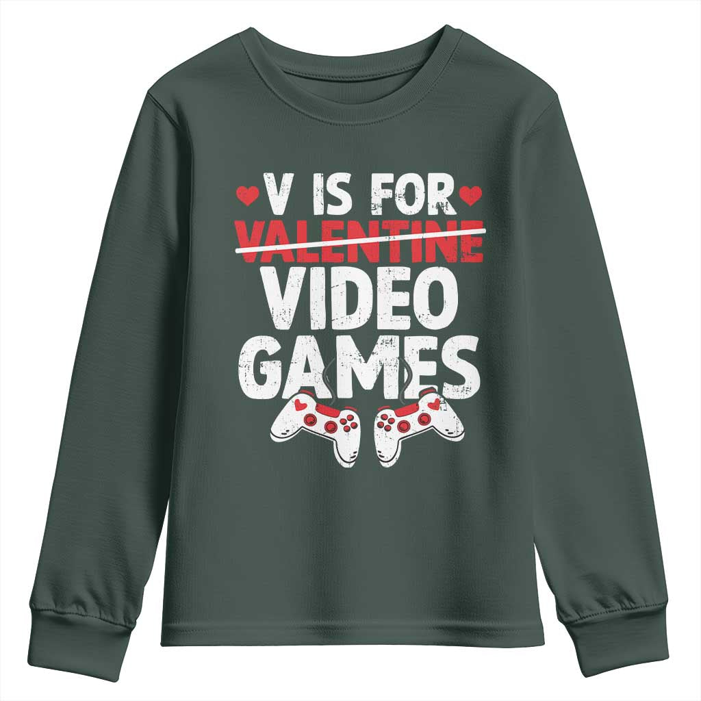 Valentines Day Gamers Youth Sweatshirt V Is For Video Games TS10 Dark Forest Green Print Your Wear