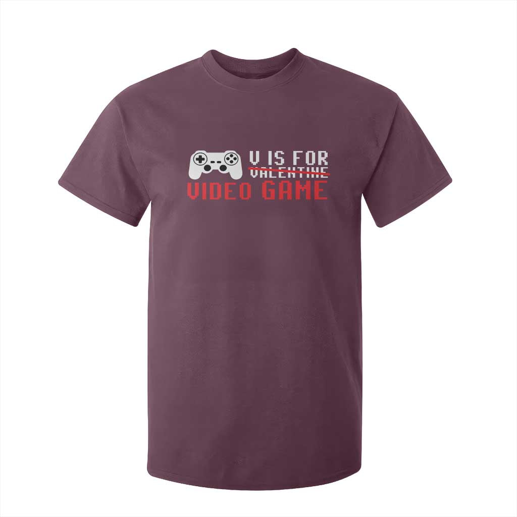 Valentines Day Gamers T Shirt For Kid V Is For Video Games Gamer TS10 Maroon Print Your Wear