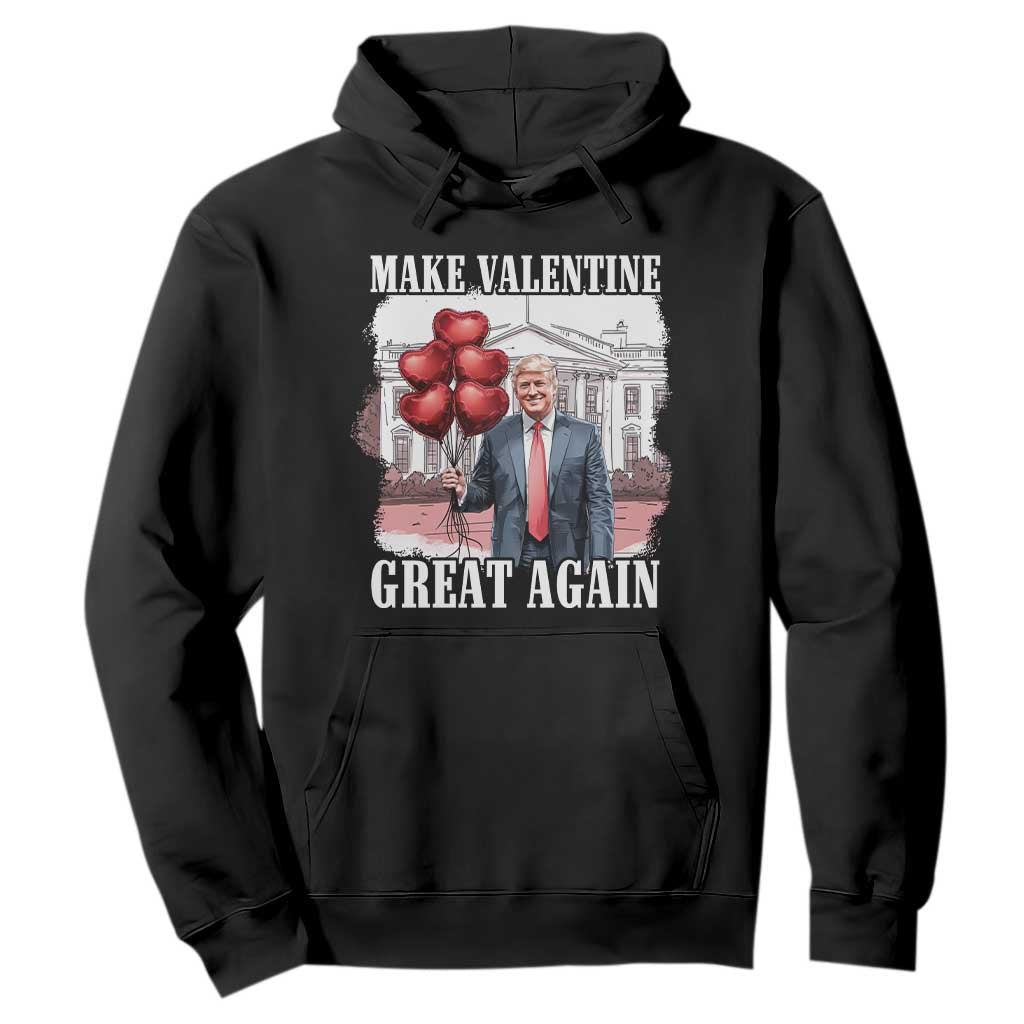 Happy Trump Valentines Day Hoodie Daddys Home White House 2025 Make Valentine Great Again TS10 Black Print Your Wear
