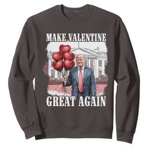 Happy Trump Valentines Day Sweatshirt Daddys Home White House 2025 Make Valentine Great Again TS10 Dark Chocolate Print Your Wear