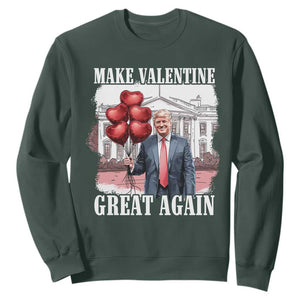 Happy Trump Valentines Day Sweatshirt Daddys Home White House 2025 Make Valentine Great Again TS10 Dark Forest Green Print Your Wear